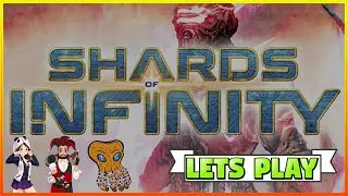 Давайте поиграем в Shards of Infinity!