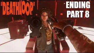 Is this the end? - Deathloop [ENDING] - Part 8 [EN/PH]