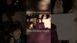 Shia Missing People In Pakistan || Shio Ka Khazana