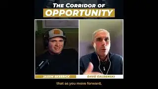The Corridor of Opportunity