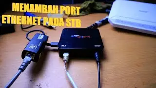 Menambah Port Ethernet Dengan Usb to Ethernet di STB OpenWRT