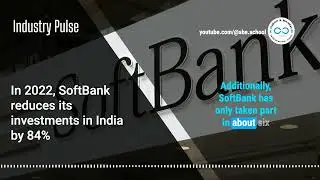 Softbank Reducess its Investments in India by 84% - Industry Pulse