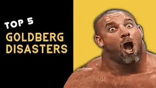 Top 5 Goldberg DISASTERS