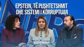 Epstein, të pushtetshmit dhe sistemi i korruptuar | KONFRONT | 04.02.2026