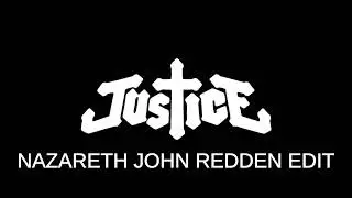 Justice - Waters Of Nazareth (John Redden Edit)