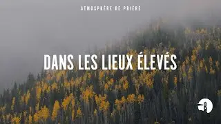Dans les lieux élevés (Higher places) - Instrumental - Atmosphère de prière - Gordon Zamor