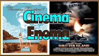 Cinema Enema ep1: Moonrise Kingdom, Shutter Island