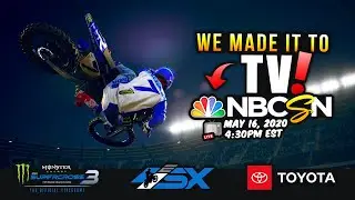 WE MADE IT TO TV ON NBC SPORTS! - Monster Energy Supercross 3 E SX Pro Rider Event!