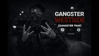 Gangster Westside [GANGSTER TRAP]