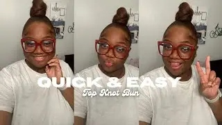 Quick Top Knot Bun Tutorial | Fast Natural Hair Updo for Any Occasion!
