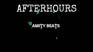 AFTERHOURS  -. AMITY BEATS mix
