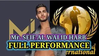 SEIF AL WALID HARB ~ FULL PREFORMANCE  MISTER INTERNATIONAL 2023 & MISTER GRAND INTERNATIONAL 2023