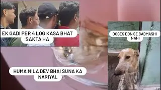 #vlog 9HUMA MILA DEV BHAI ke gar mila SUNA KA NARIYALEK GADI PER4LOGKASABHATSAKTA HADOGESDONSEBADMAl