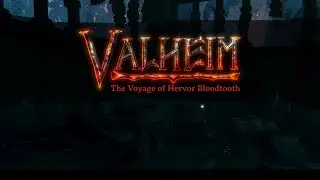 Valheim: The Voyage of Hervor Bloodtooth - Part 7