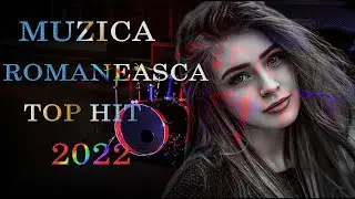 Top Hit Muzica Romaneasca de Vara - Cele Mai Ascultate Melodii Romanesti de Vara Club 2022
