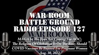 War Room Battle Ground Radio EP127