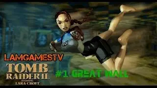 Zagrajmy w Tomb Raider II - #1 Great Wall - PSX [LamGamesTV]