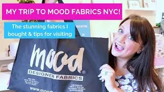 My Trip to Mood Fabrics in New York! Fabric Haul & tips for your trip...