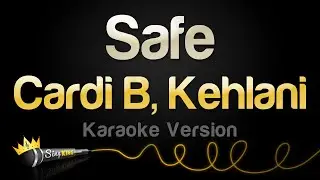 Cardi B, Kehlani - Safe (feat. Kehlani) (Karaoke Version)
