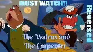 The Walrus and the Carpenter ( The Tale of the Curious Oysters) - Alice in Wonderland 1951 Reversed