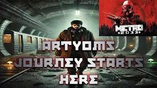 #Metro2033 - Artyoms journey begins here