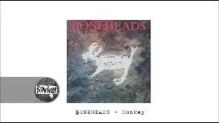 Boneheads - Donkey - Shake That Demon Out