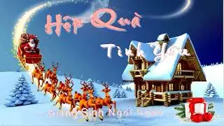 Hộp Quà Tình Yêu (Giáng Sinh Ngọt Ngào)