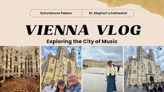 Sweet Wien of Mine: Schonbrunn Palace + St. Stephen's Cathedral: My Vienna Vlog 🇦🇹 Part 3