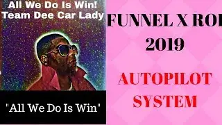 Funnel X ROI Autopilot System 2019