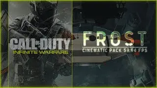 Call of Duty Infinite Warfare FROST Cinematic Pack 59.94fps 1080HD