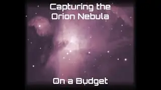 Capturing the Orion Nebula on a budget