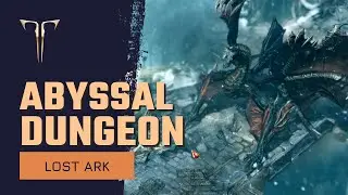 Lost Ark Abyssal Dungeon Beginners Guide | New Player Tutorial | Best Endgame Content In The Game