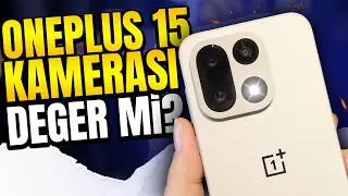 OnePlus 15 Fotoğraf ve Video Testi (Şaşırtıcı!)