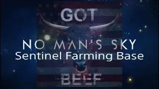 No Man's Sky - Sentinel Farming Base