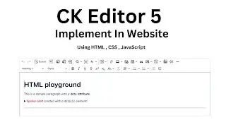 Introduction To CKEditor | How to embed ckeditor in html Page | Ck Editor 5