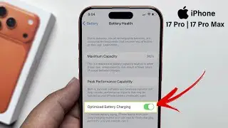 How to ACTIVATE Optimized Battery Charging on iPhone 17 Pro / 17 Pro Max