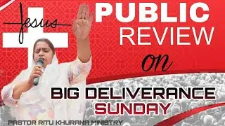 PUBLIC REVIEWS ON BIG DELIVERANCE SUNDAY || PASTOR RITU KHURANA MINISTRY ||