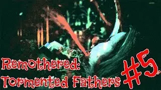 Remothered Tormented Fathers Beta #5 : PLUNGER BASEMENT!!!