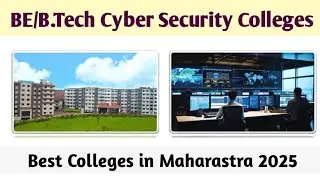 Top Cyber Security Colleges in Maharashtra 2025| btech cyber security colleges| engineering collages