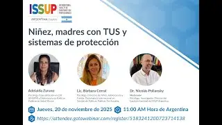 ISSUP Argentina: Niñez, madres con TUS y sistemas de protección