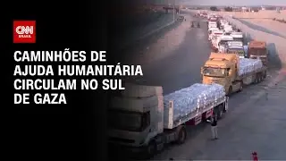 Caminh&otilde;es de ajuda humanit&aacute;ria circulam pelo Sul da Faixa de Gaza | AGORA CNN