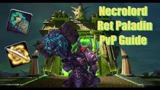Necrolord Ret Paladin PvP guide