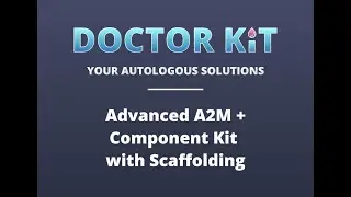 How to Prepare & Use Advanced A2M with Scaffolding &ndash; Doctor Kit Tutorial