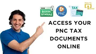 How to Access Your PNC Tax Documents Online