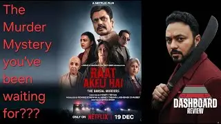 Who Killed The Bansals? Raat Akeli Hai 2 Dashboard Review