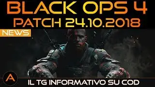 BLACKOPS4 ITA - NUOVA PATCH AL GIOCO [24.10.2018] - SCORESTREAK, FUORI MAPPA E NOVITA' [BO4 ITA]