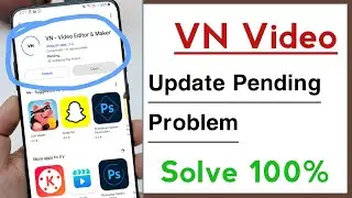 VN Video Editor Update Pending Problem, Play Store Update Pending Problem in VN Video Editor