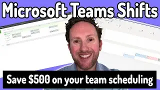 Microsoft Teams Shifts App Tutorial - Save $$$ on your team scheduling costs