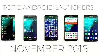 Top 5 Android Launchers November 2016!