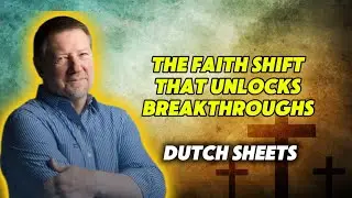 Dutch Sheets PROPHETIC TODAY🔥Stop Waiting&mdash;Start Moving: The Faith Shift That Unlocks Breakthroughs